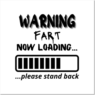 Warning Fart Now Loading T-Shirts Posters and Art